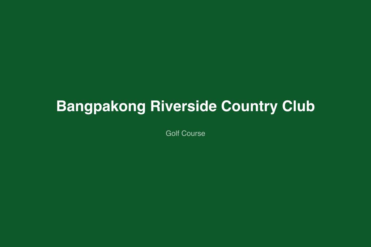 Bangpakong Riverside Country Club