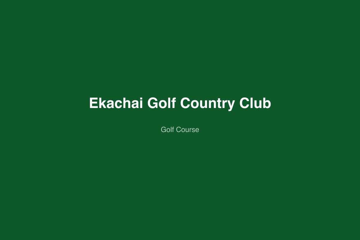 Ekachai Golf & Country Club