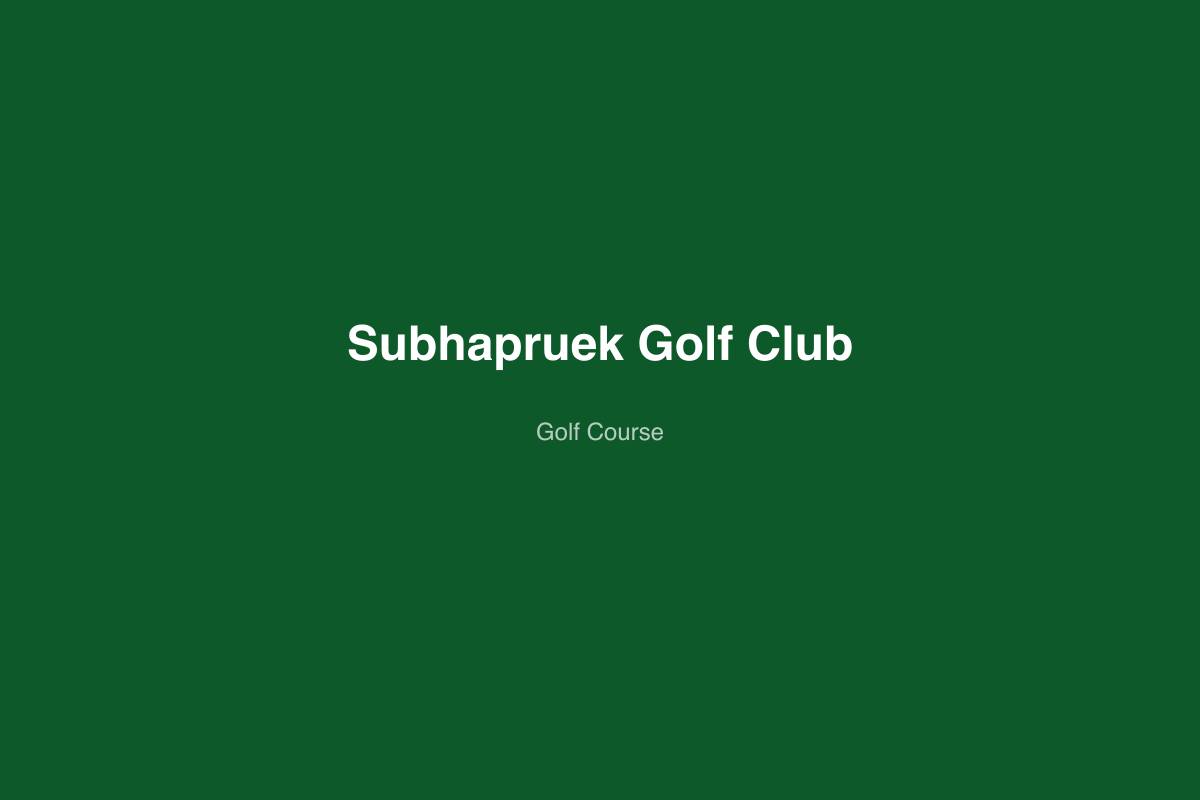 Subhapruek Golf Club